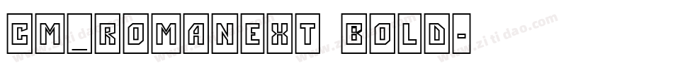 CM_RomanExt Bold字体转换
